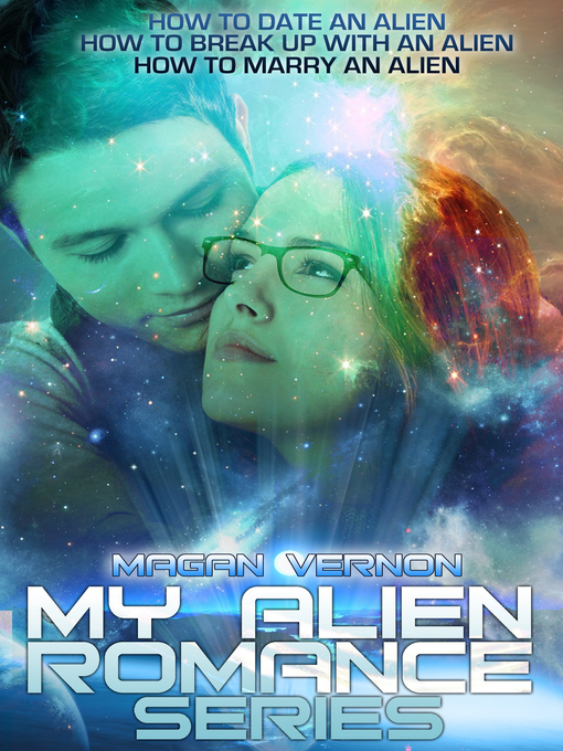 Title details for My Alien Romance Series by Magan Vernon - Available